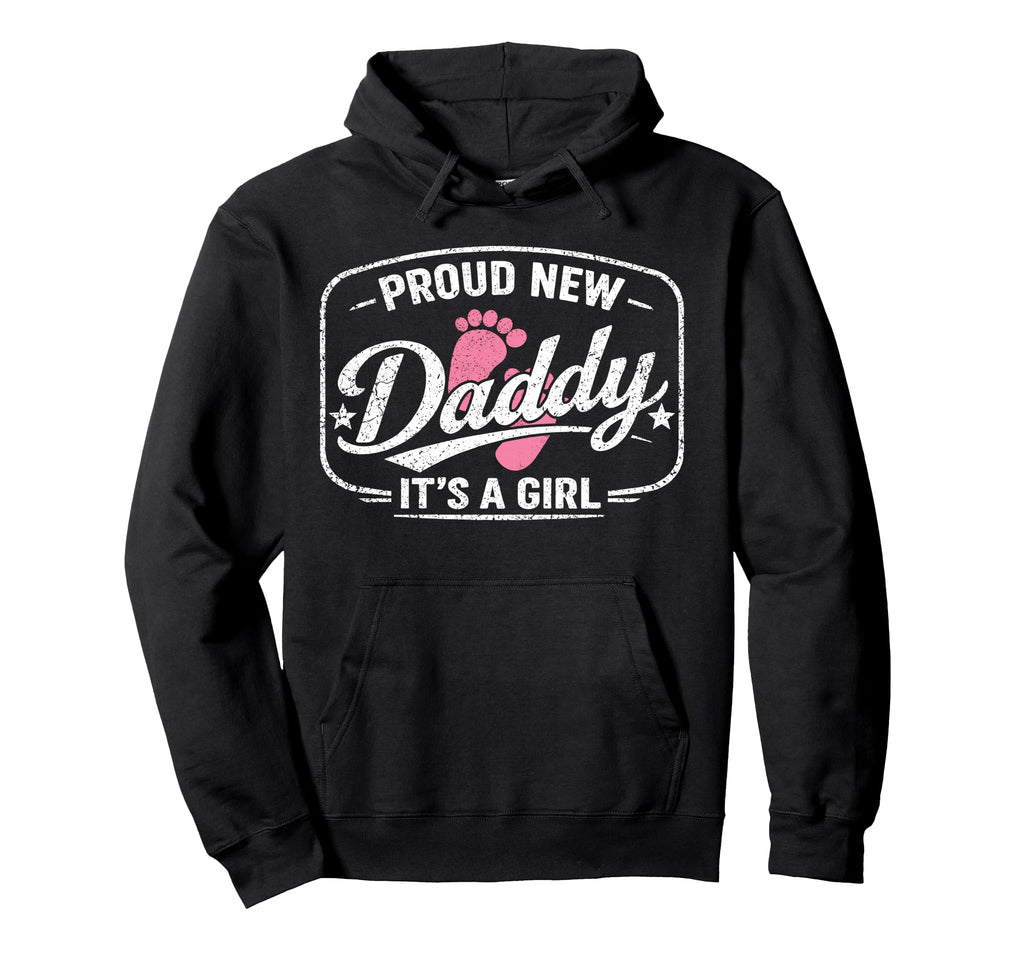 Proud New Daddy Its Dad To Be First Time Hoodie - Trendy Graphic Unisex - T-Shirt, Sweatshirt, Hoodie