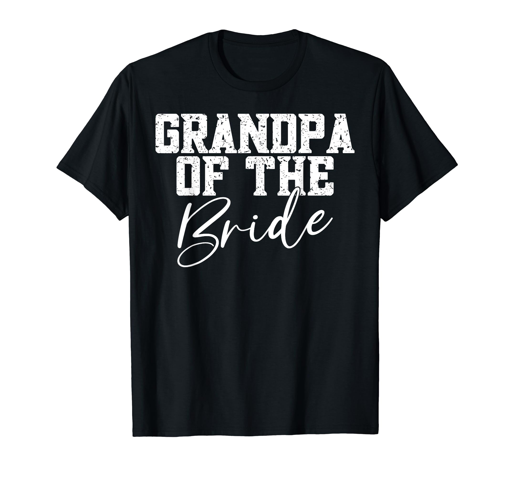 Grandpa Bride Wedding Bridal Party T-Shirt - Minimalist Print Unisex - T-Shirt, Sweatshirt, Hoodie
