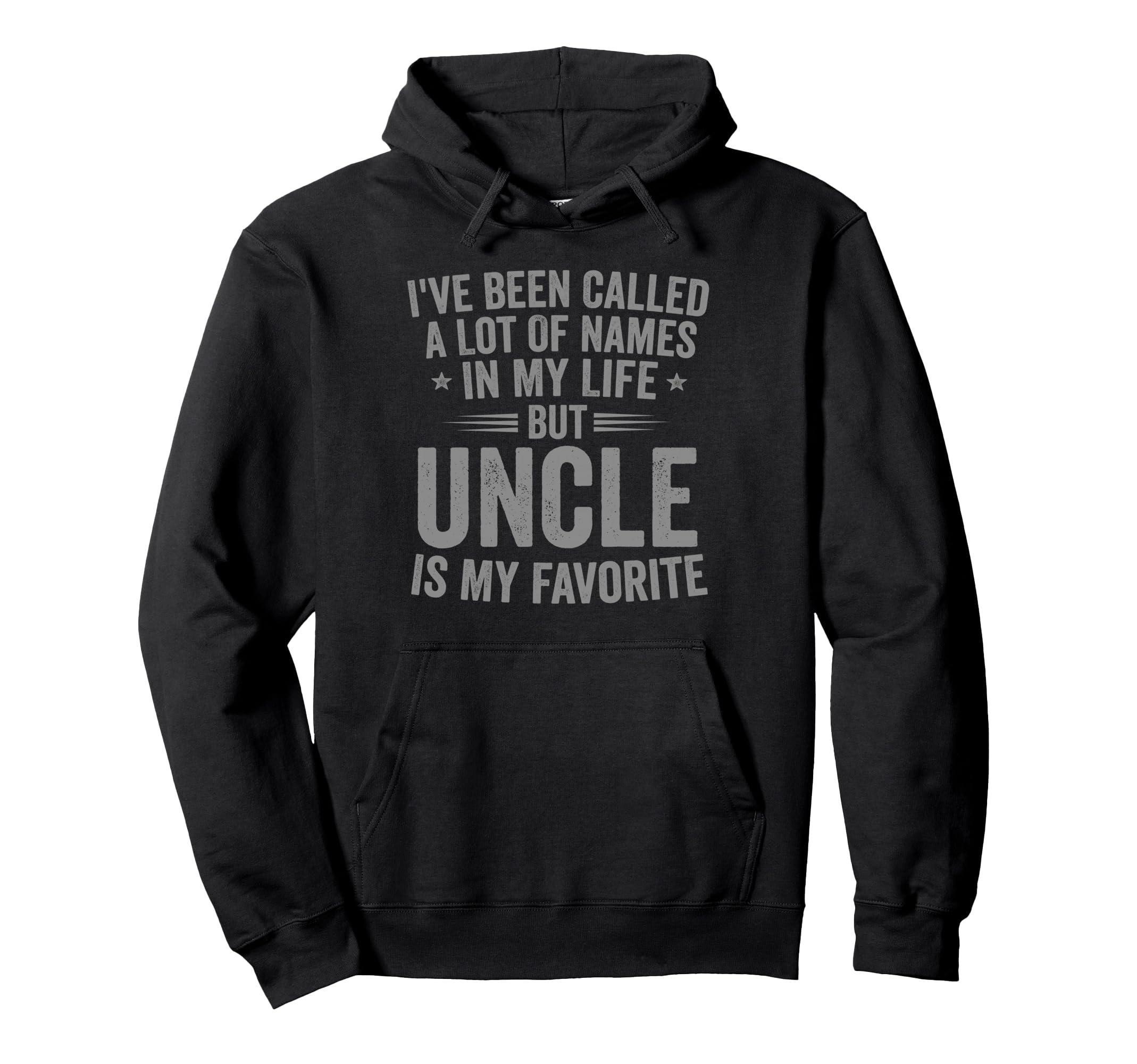 Uncle Is My Favorite Name Funny Hoodie - Graphic Print Men Women - T-Shirt, Sweatshirt, Hoodie