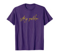 Stay Golden Fun Font Retirement T-Shirt - Fun Novelty Design Unisex - T-Shirt, Sweatshirt, Hoodie