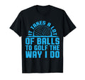 Golf Dad Golf Gifts Golf Funny T-Shirt - Novelty Apparel for Adults - T-Shirt, Sweatshirt, Hoodie