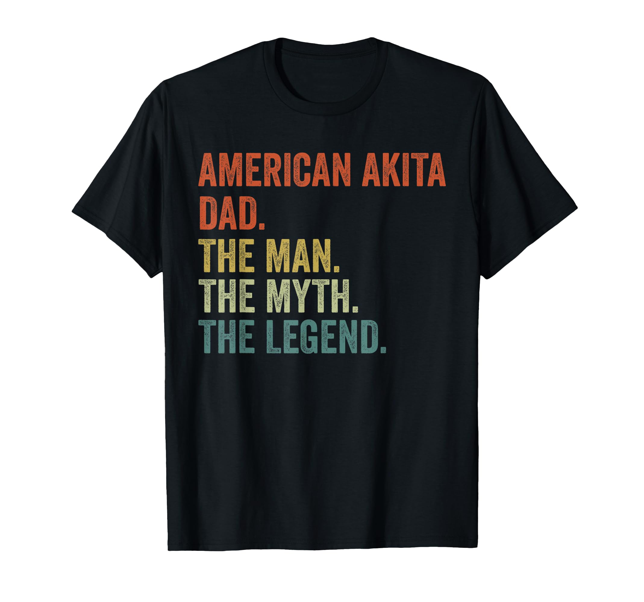 Dog Dad Myth Legend American Akita T-Shirt - Custom Art Print for Adults - T-Shirt, Sweatshirt, Hoodie