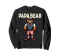 Papa Bear Gifts Funny Birthday Fun Sweatshirt - Custom Art Print Unisex - T-Shirt, Sweatshirt, Hoodie