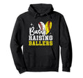 Funny Busy Raising Ballers Softball Hoodie - Minimalist Print Men Women - T-Shirt, Sweatshirt, Hoodie