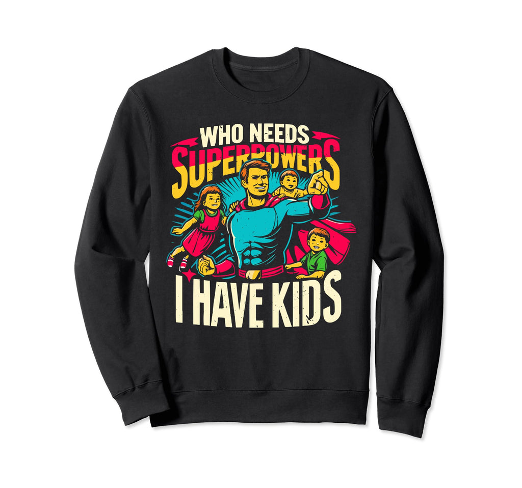 Single Dad Parenting Single Parent Sweatshirt - Custom Art Print Men Women - T-Shirt, Sweatshirt, Hoodie