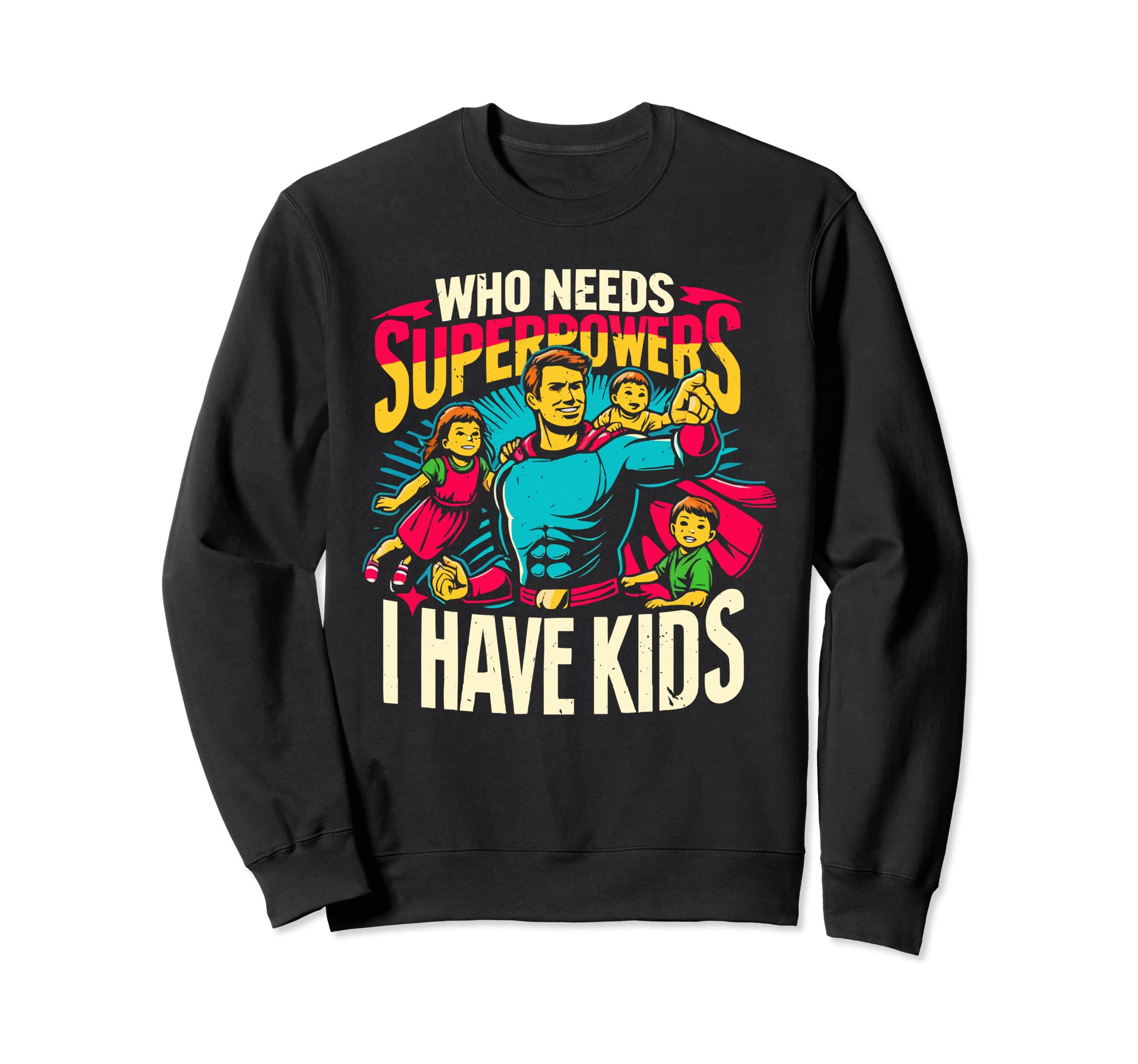 Single Dad Parenting Single Parent Sweatshirt - Custom Art Print Men Women - T-Shirt, Sweatshirt, Hoodie