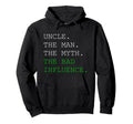 Uncle Myth Bad Influence Hoodie - Trendy Graphic Men Women - T-Shirt, Sweatshirt, Hoodie