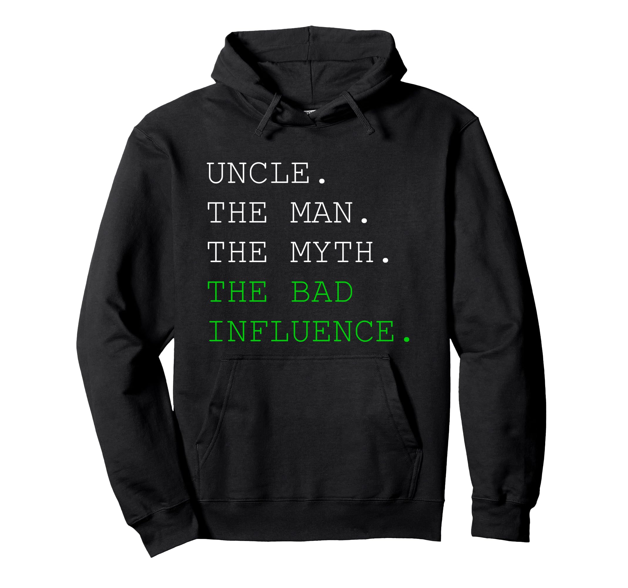 Uncle Myth Bad Influence Hoodie - Trendy Graphic Men Women - T-Shirt, Sweatshirt, Hoodie