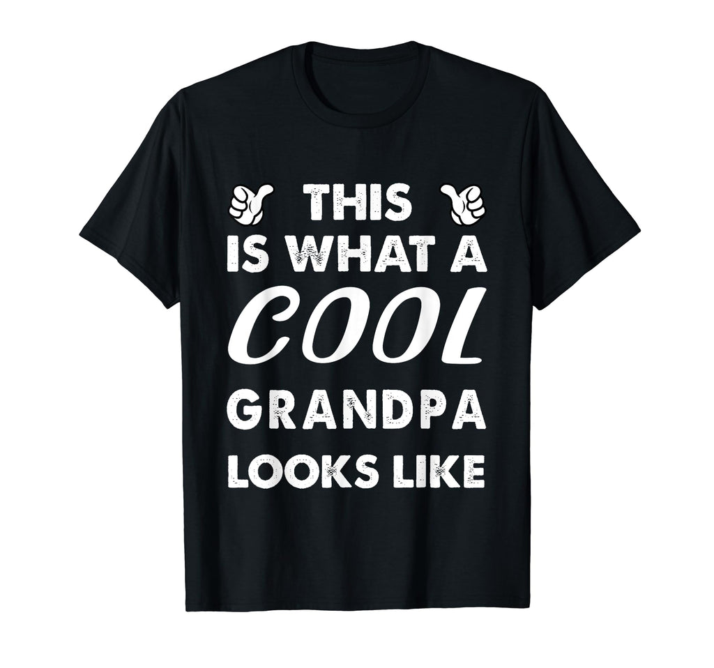 This Is What Grandpa Looks Like T-Shirt - Novelty Apparel Men Women - T-Shirt, Sweatshirt, Hoodie