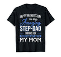 Amazing Step Dad Thanks Putting Up T-Shirt - Casual Everyday Wear Unisex - T-Shirt, Sweatshirt, Hoodie