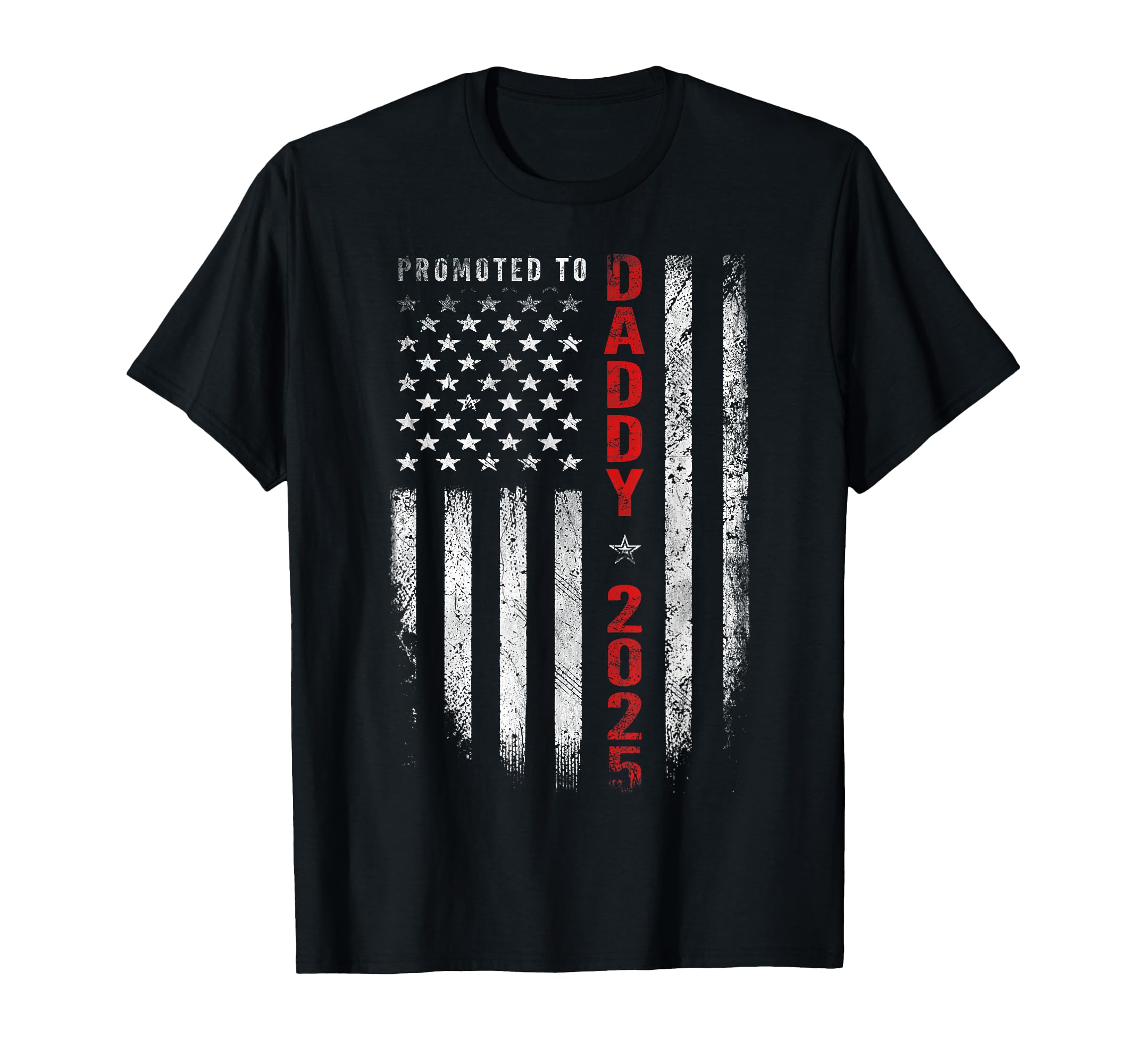 Patriotic Mens Promoted To Daddy T-Shirt - Aesthetic Graphic for Adults - T-Shirt, Sweatshirt, Hoodie