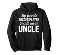 Proud Soccer Uncle Soccer Player Uncle Hoodie - Custom Art Print for Adults - T-Shirt, Sweatshirt, Hoodie