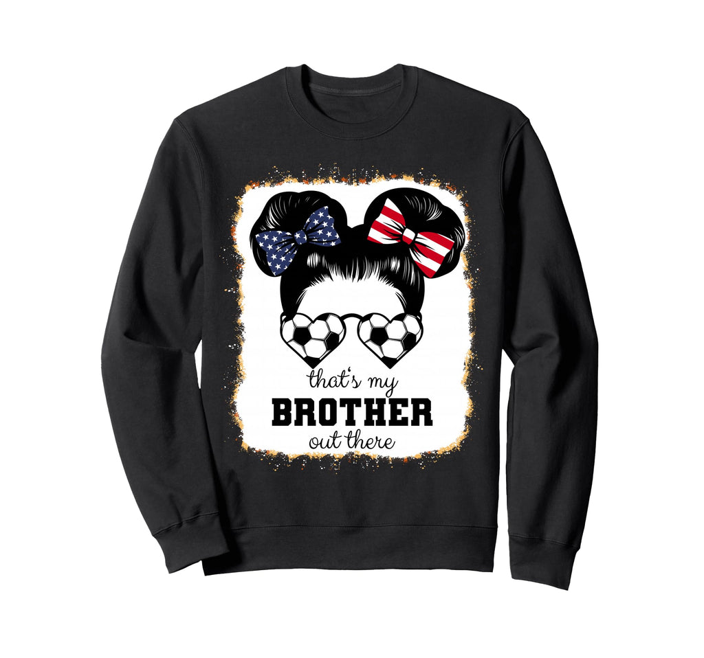 Soccer Sister Bleach Leopard Thats My Sweatshirt - Streetwear Style Unisex - T-Shirt, Sweatshirt, Hoodie