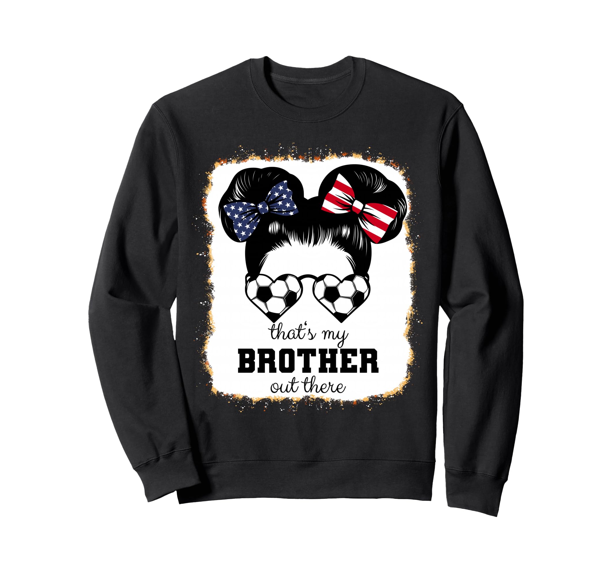 Soccer Sister Bleach Leopard Thats My Sweatshirt - Streetwear Style Unisex - T-Shirt, Sweatshirt, Hoodie
