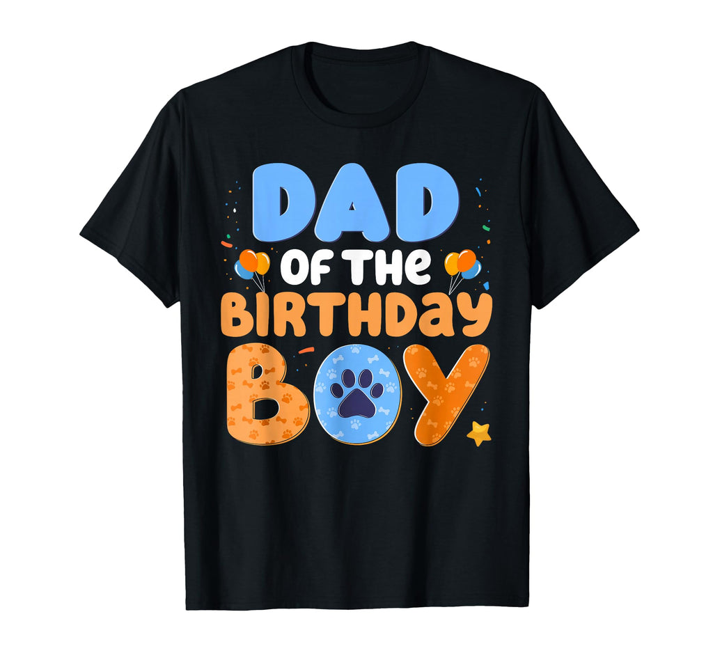 Dad Birthday Dog Lover Family Matching T-Shirt - Streetwear Style Unisex - T-Shirt, Sweatshirt, Hoodie