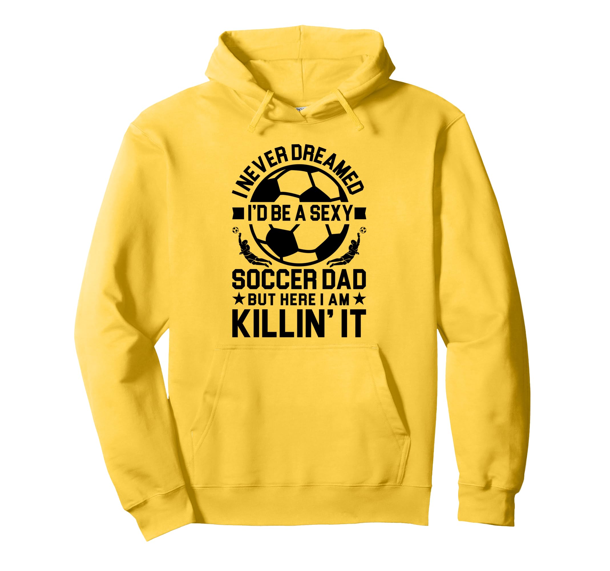 Soccer Dad Hoodie - Unique Graphic for Adults - T-Shirt, Sweatshirt, Hoodie