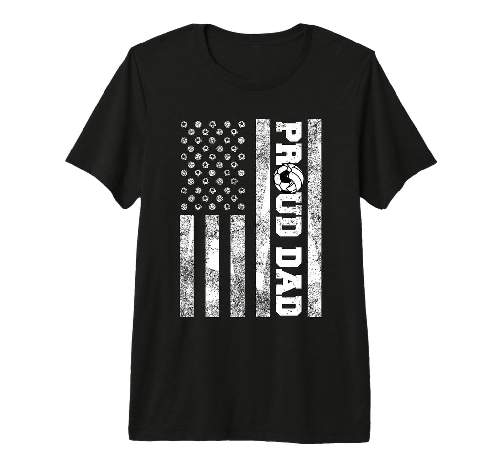 Mens Proud Dad American Flag Funny Soccer T-Shirt - Novelty Apparel Unisex - T-Shirt, Sweatshirt, Hoodie
