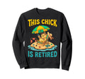 This Chick Is Retired Retirement Sweatshirt - Minimalist Print Men Women - T-Shirt, Sweatshirt, Hoodie