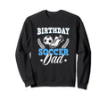 Funny Soccer Lover Birthday Dads Sweatshirt - Graphic Print for Adults - T-Shirt, Sweatshirt, Hoodie