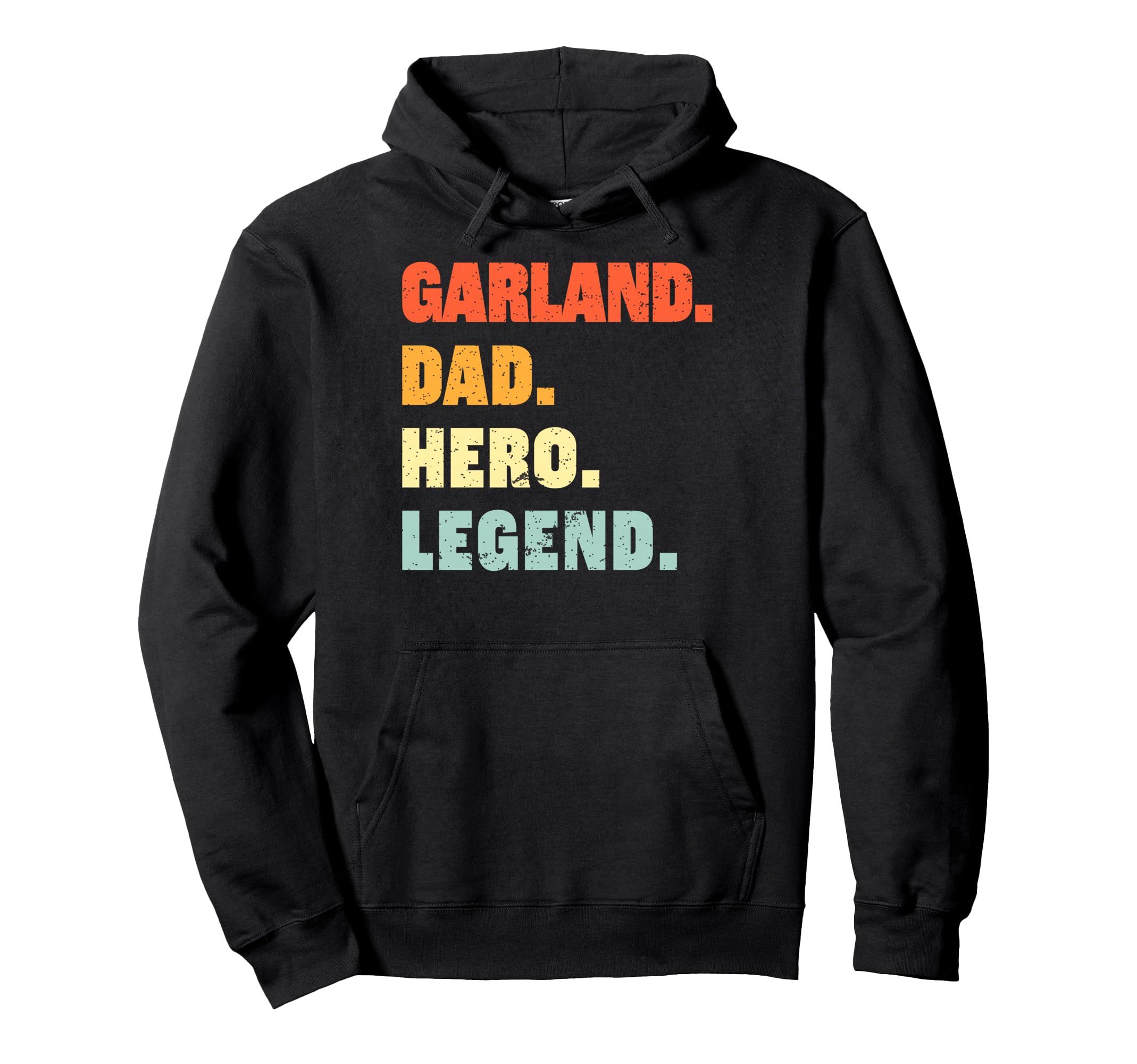 Garland Dad Hero Legend Personalized Hoodie - Minimalist Print Unisex - T-Shirt, Sweatshirt, Hoodie
