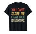 You Cant Scare Me I Have Four T-Shirt - Minimalist Print for Adults - T-Shirt, Sweatshirt, Hoodie