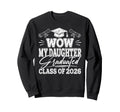 Wow My Daughter Graduated Class Sweatshirt - Custom Art Print for Adults - T-Shirt, Sweatshirt, Hoodie
