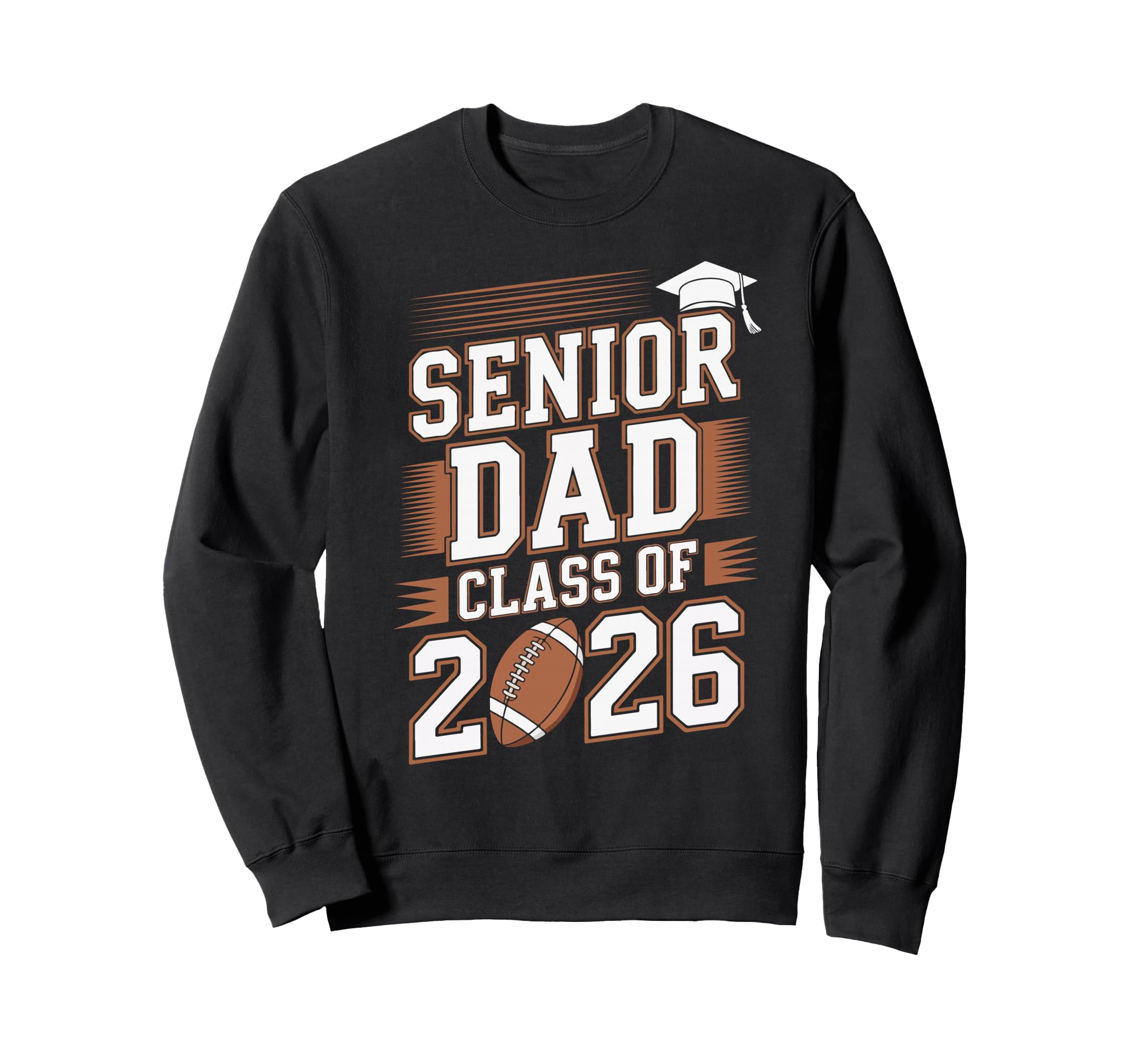 Senior Dad Class 2026 Graduate Sweatshirt - Streetwear Style for Adults - T-Shirt, Sweatshirt, Hoodie