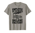Funny Mens Employee Month Dad Joke T-Shirt - Aesthetic Graphic Unisex - T-Shirt, Sweatshirt, Hoodie