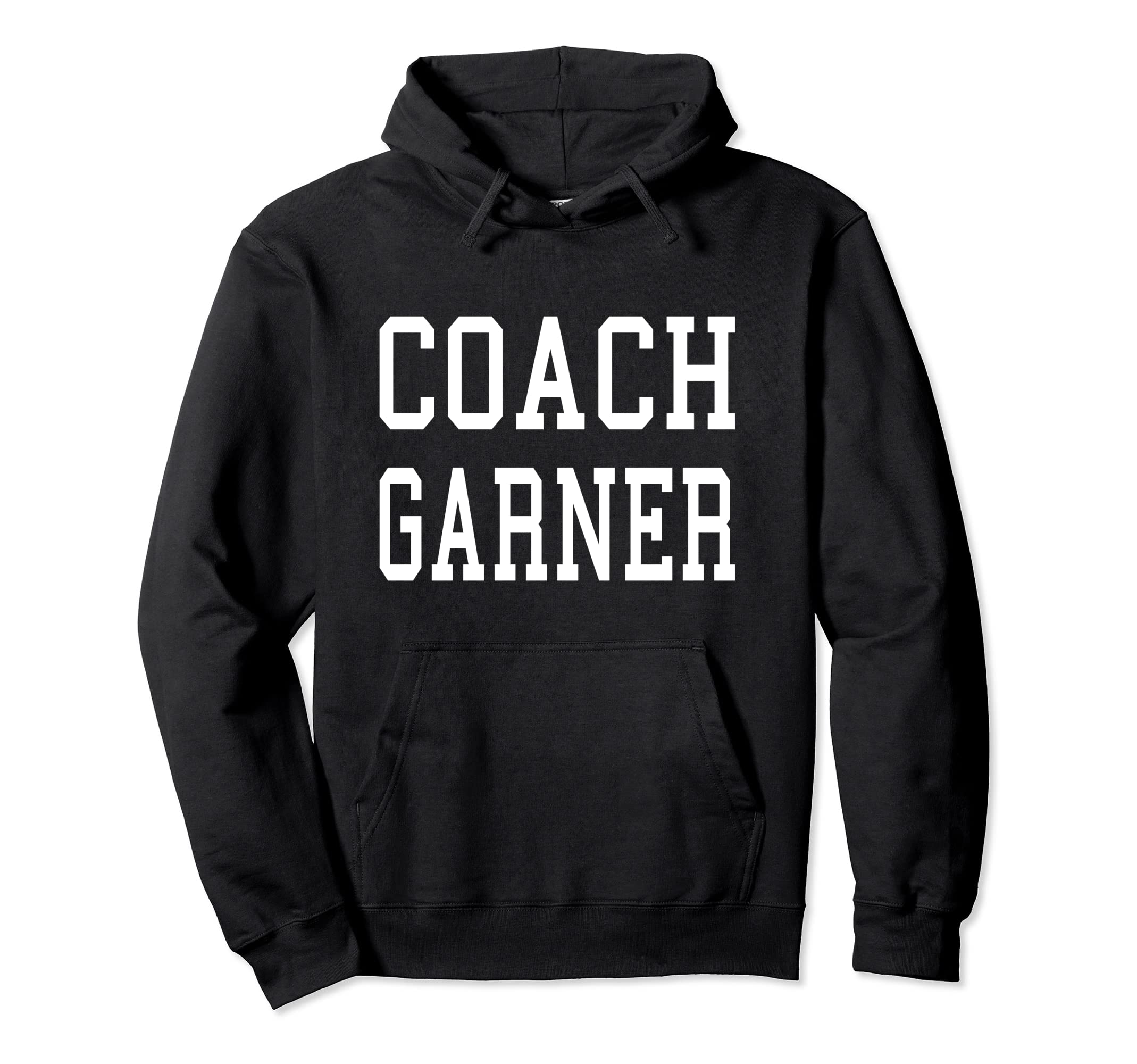 Coach Garner Custom Football Soccer Hoodie - Casual Everyday Wear Unisex - T-Shirt, Sweatshirt, Hoodie