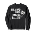 Busy Raising Ballers Soccer Dad Sweatshirt - Minimalist Print Men Women - T-Shirt, Sweatshirt, Hoodie