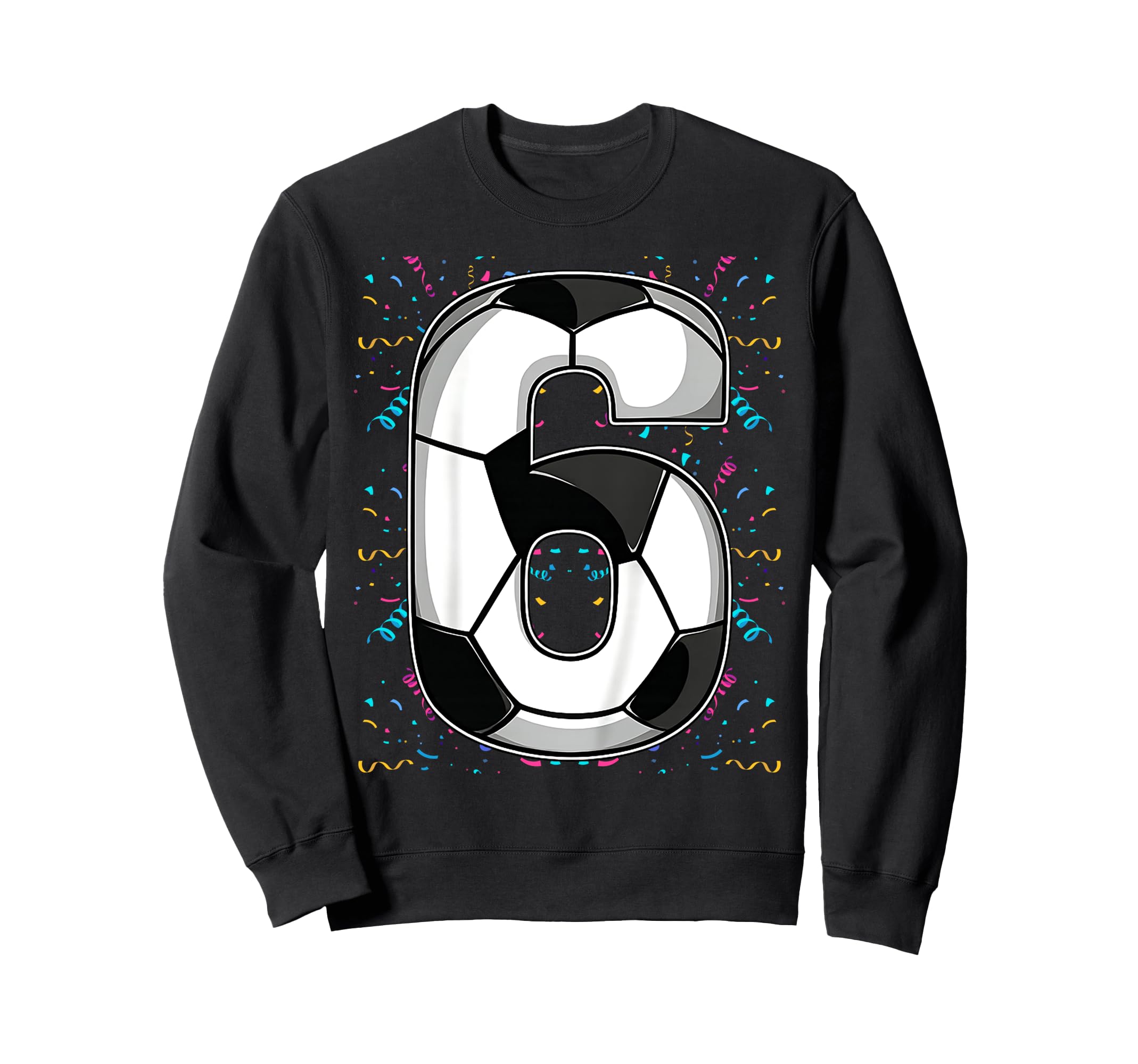 Happy Birthday Soccer Squad 6Th Sweatshirt - Aesthetic Graphic for Adults - T-Shirt, Sweatshirt, Hoodie