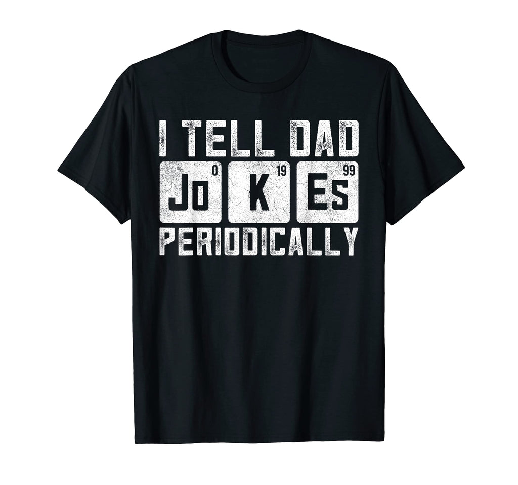 Mens Fathers Day Funny Dad Jokes T-Shirt - Streetwear Style Men Women - T-Shirt, Sweatshirt, Hoodie