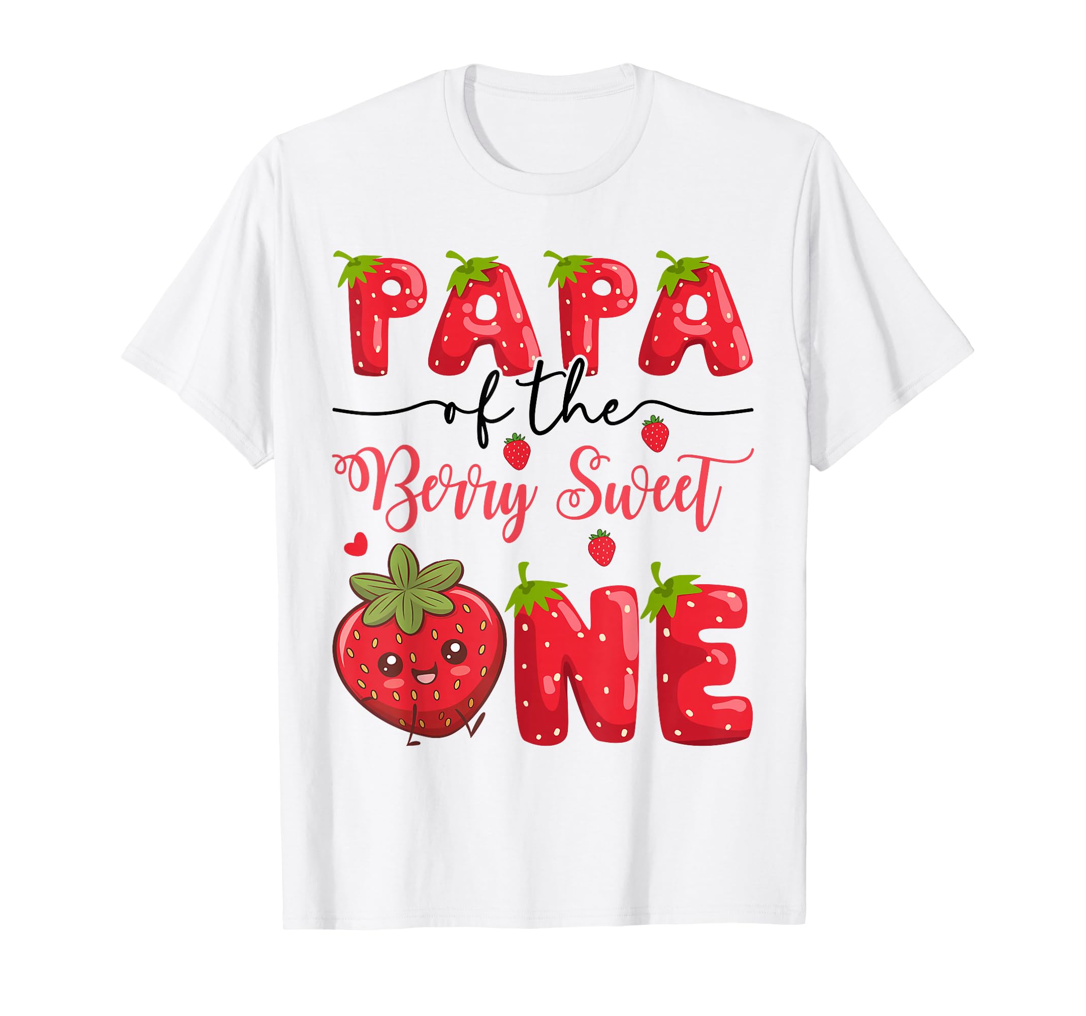 Papa Berry Sweet One Strawberry First T-Shirt - Trendy Graphic for Adults - T-Shirt, Sweatshirt, Hoodie