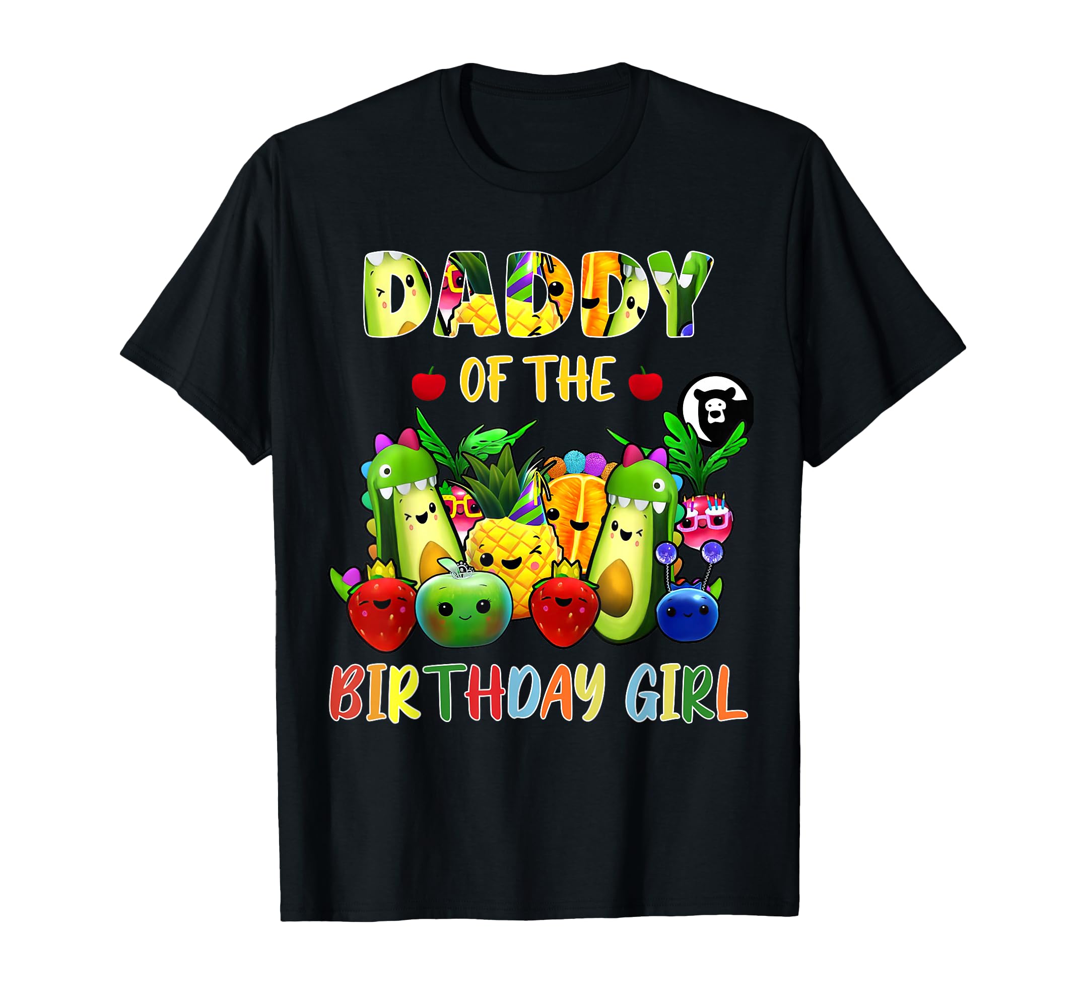 Daddy Birthday Family Fruit Birthday Hey T-Shirt - Trendy Graphic Unisex - T-Shirt, Sweatshirt, Hoodie