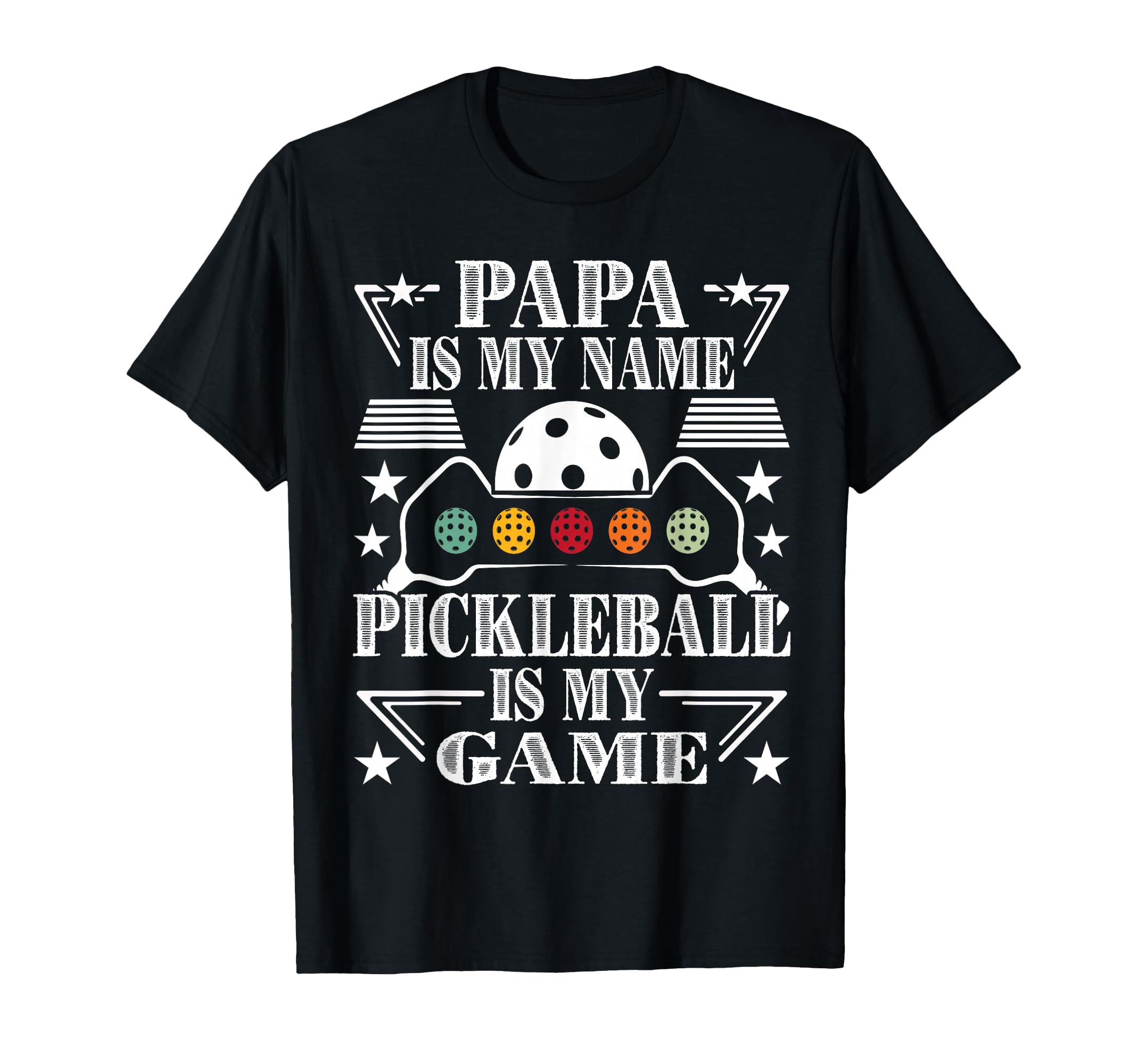 Mens Papa Is My Name Pickleball Is My Game T-Shirt - Unique Graphic Unisex - T-Shirt, Sweatshirt, Hoodie