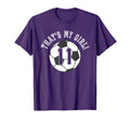 Thats My 11 Soccer Ball Player Coach T-Shirt - Minimalist Print for Adults - T-Shirt, Sweatshirt, Hoodie