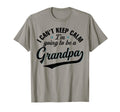 I Cant Keep Calm Im Going To Be Grandpa T-Shirt - Graphic Print Men Women - T-Shirt, Sweatshirt, Hoodie