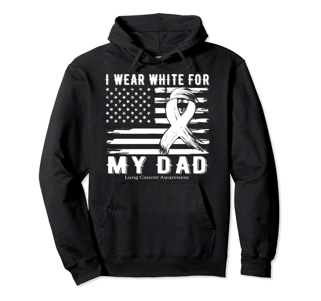 I Wear White My Dad Lung Cancer Hoodie - Casual Everyday Wear for Adults - T-Shirt, Sweatshirt, Hoodie