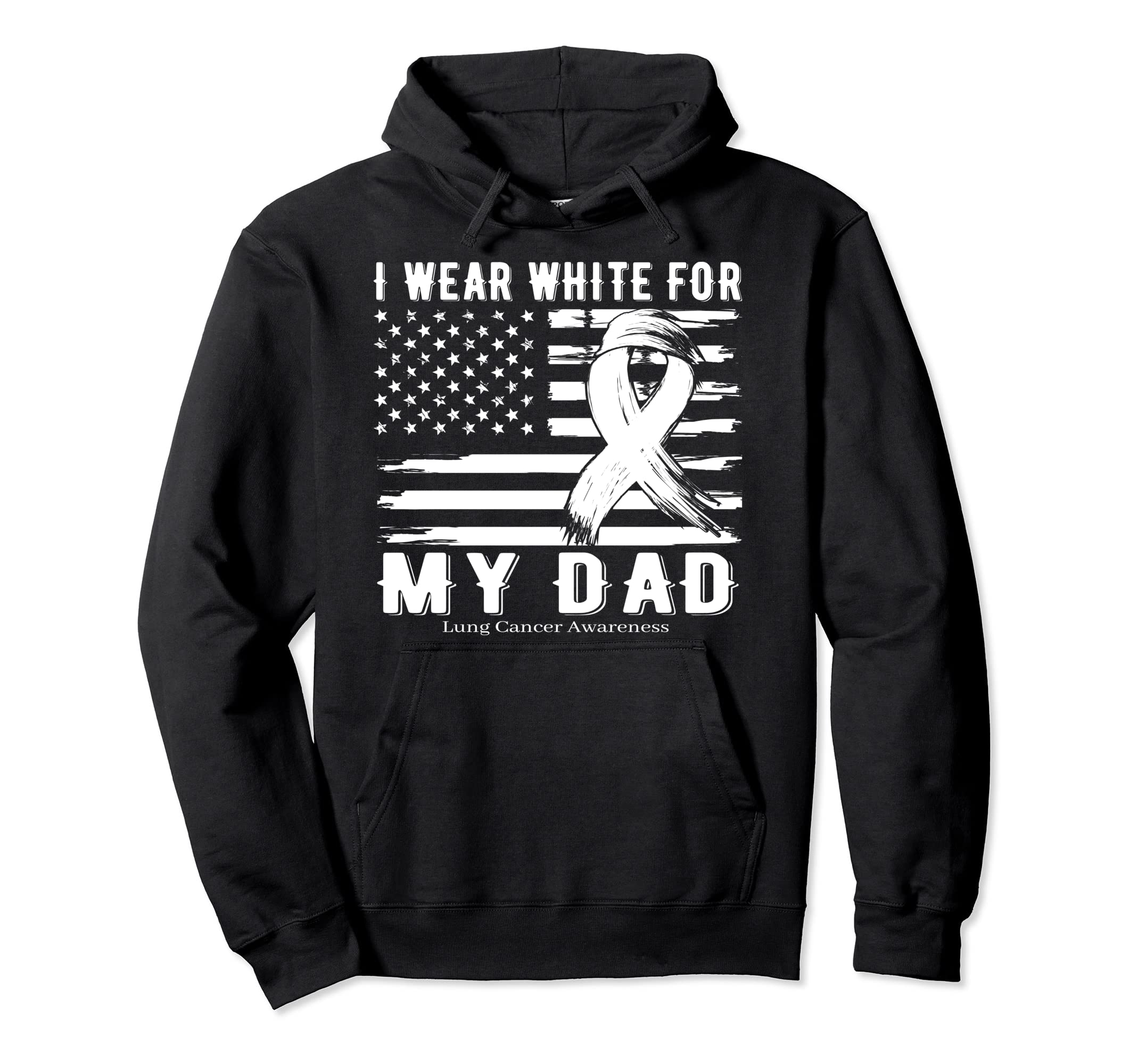 I Wear White My Dad Lung Cancer Hoodie - Casual Everyday Wear for Adults - T-Shirt, Sweatshirt, Hoodie