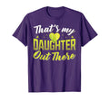 Thats My Daughter Out There Tennis Mom T-Shirt - Custom Art Print Unisex - T-Shirt, Sweatshirt, Hoodie