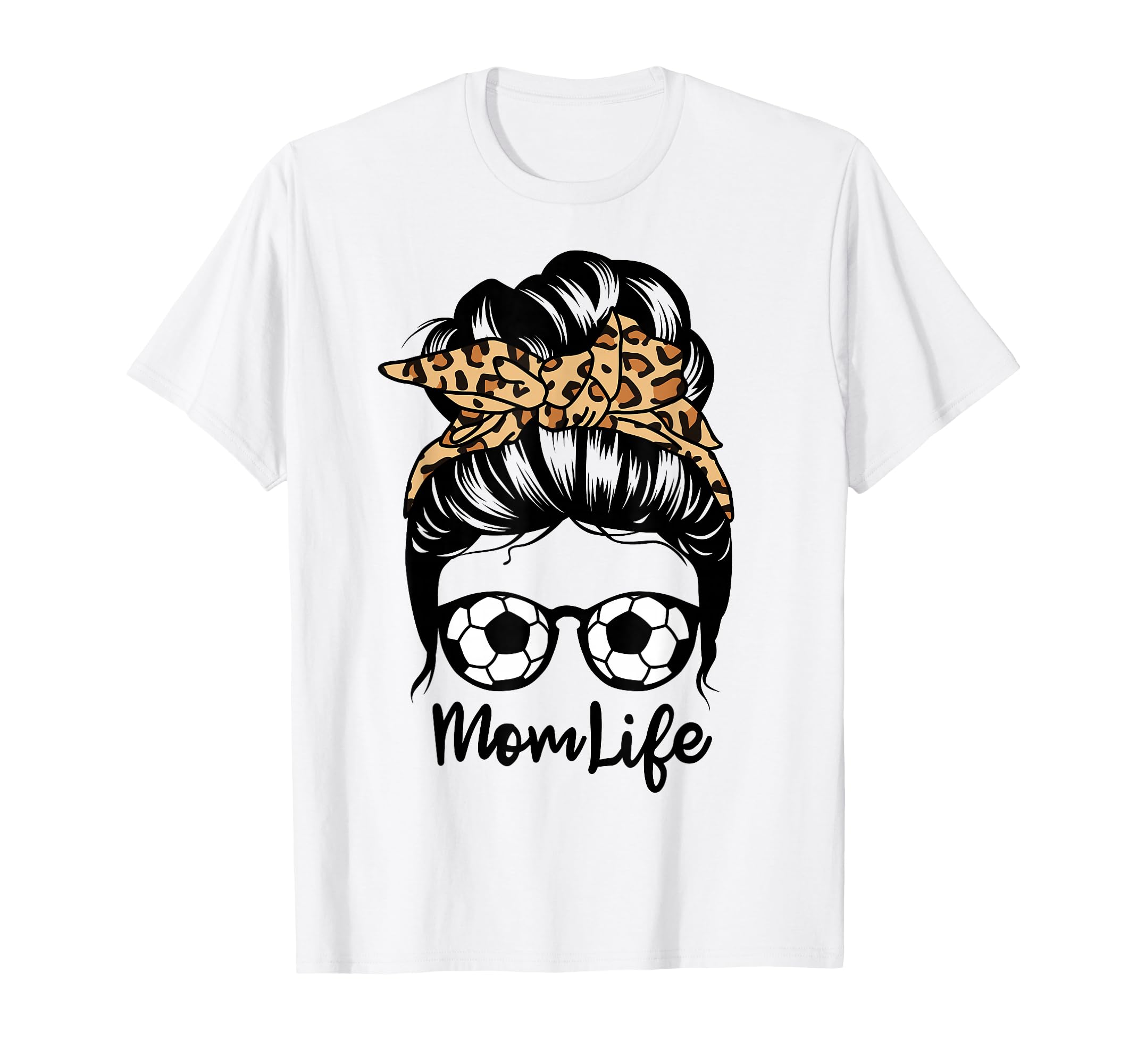 Mom Life Messy Bun Hair Funny Soccer T-Shirt - Minimalist Print Men Women - T-Shirt, Sweatshirt, Hoodie