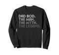 Dad Bod Myth Legend Funny Fathers Day Sweatshirt - Minimalist Print Unisex - T-Shirt, Sweatshirt, Hoodie