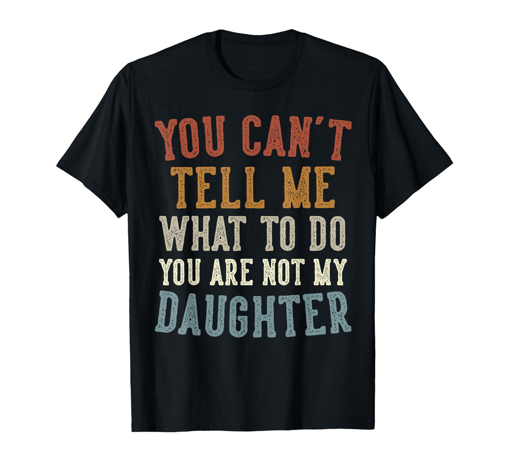 Funny Fathers Day Dad Gifts From T-Shirt - Casual Everyday Wear Unisex - T-Shirt, Sweatshirt, Hoodie