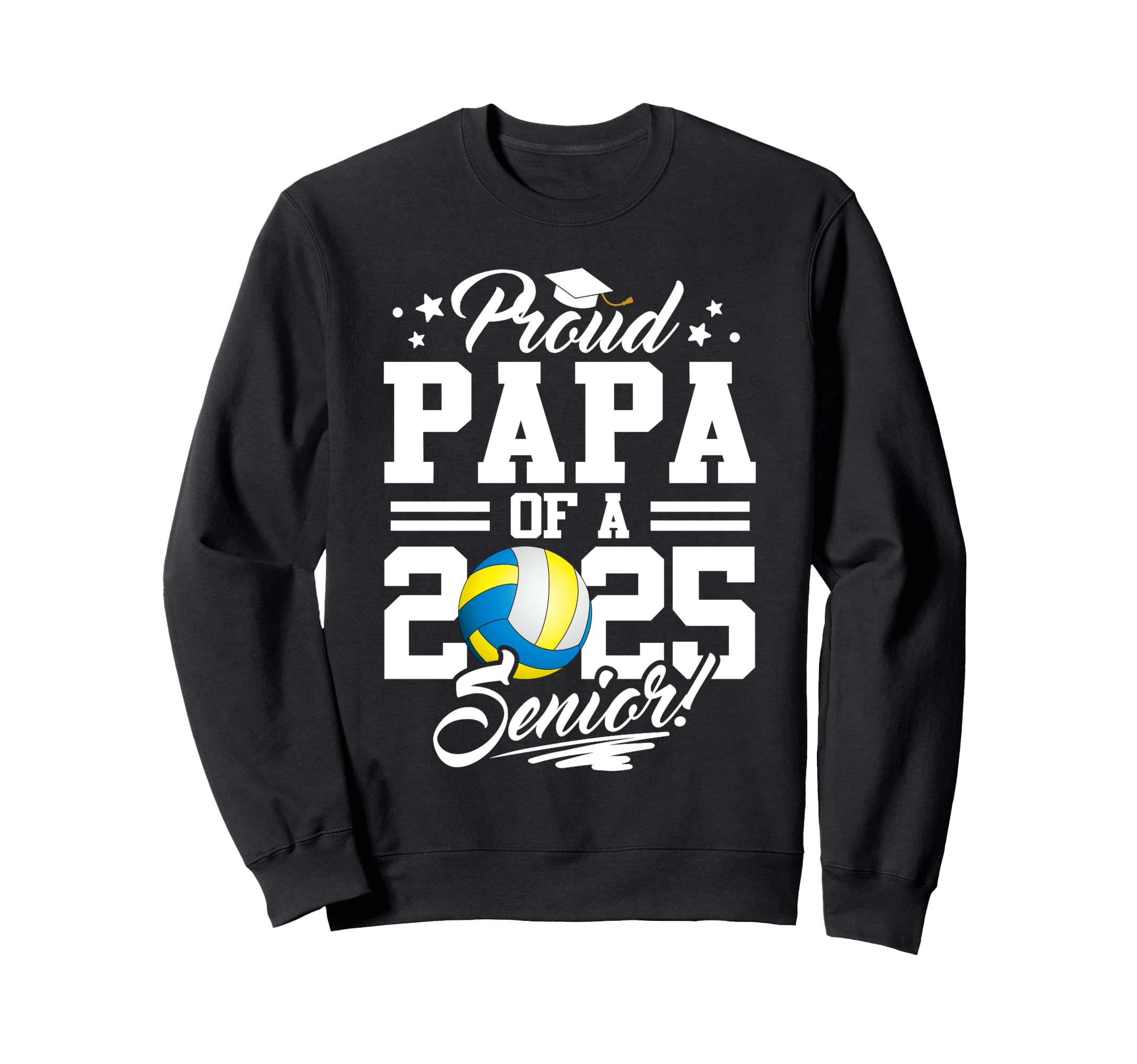 Proud Papa 2025 Senior Graduate Sweatshirt - Custom Art Print Unisex - T-Shirt, Sweatshirt, Hoodie