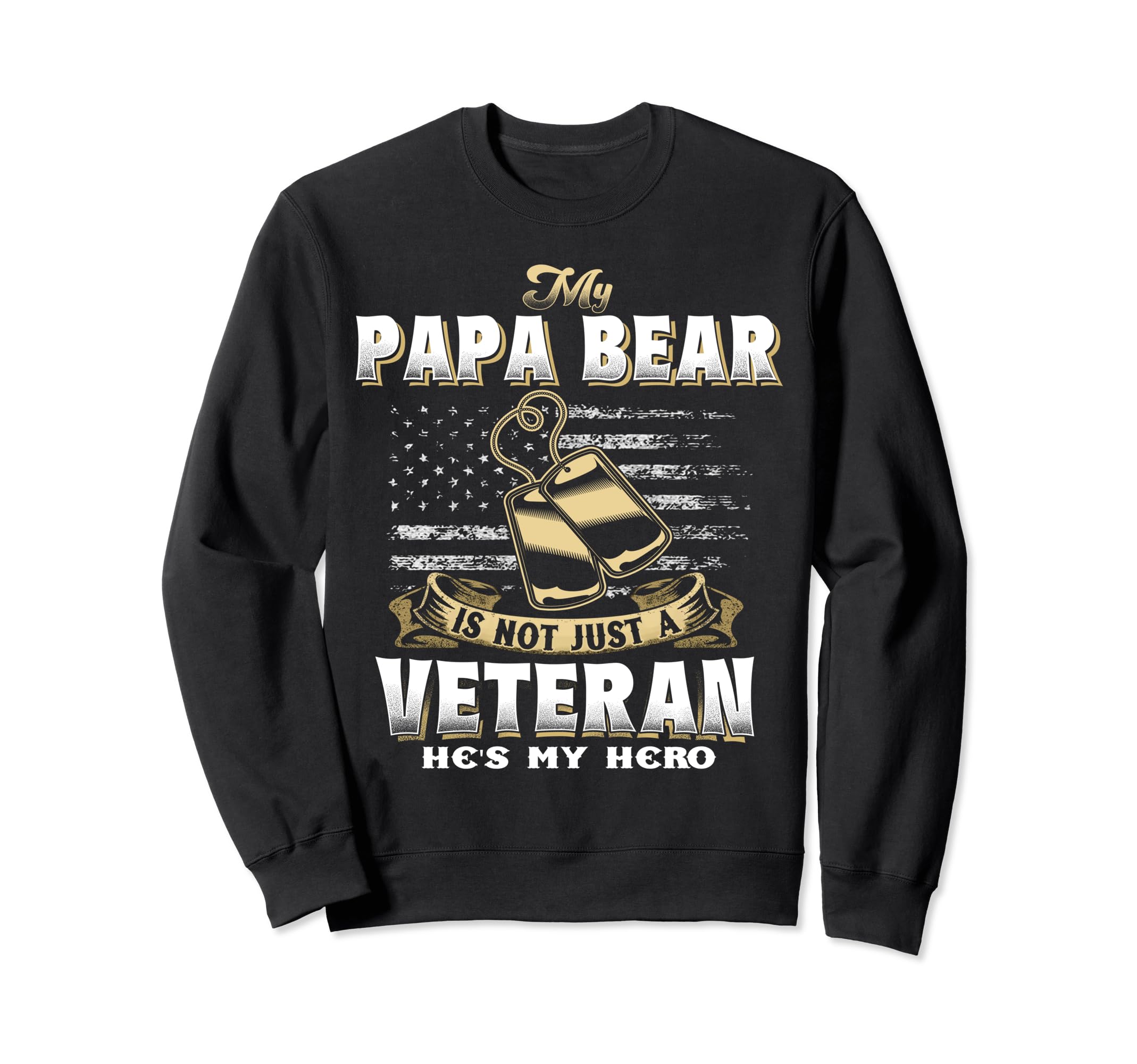 Veteran Papa Bear Dad Usa Flag Sweatshirt - Aesthetic Graphic Men Women - T-Shirt, Sweatshirt, Hoodie