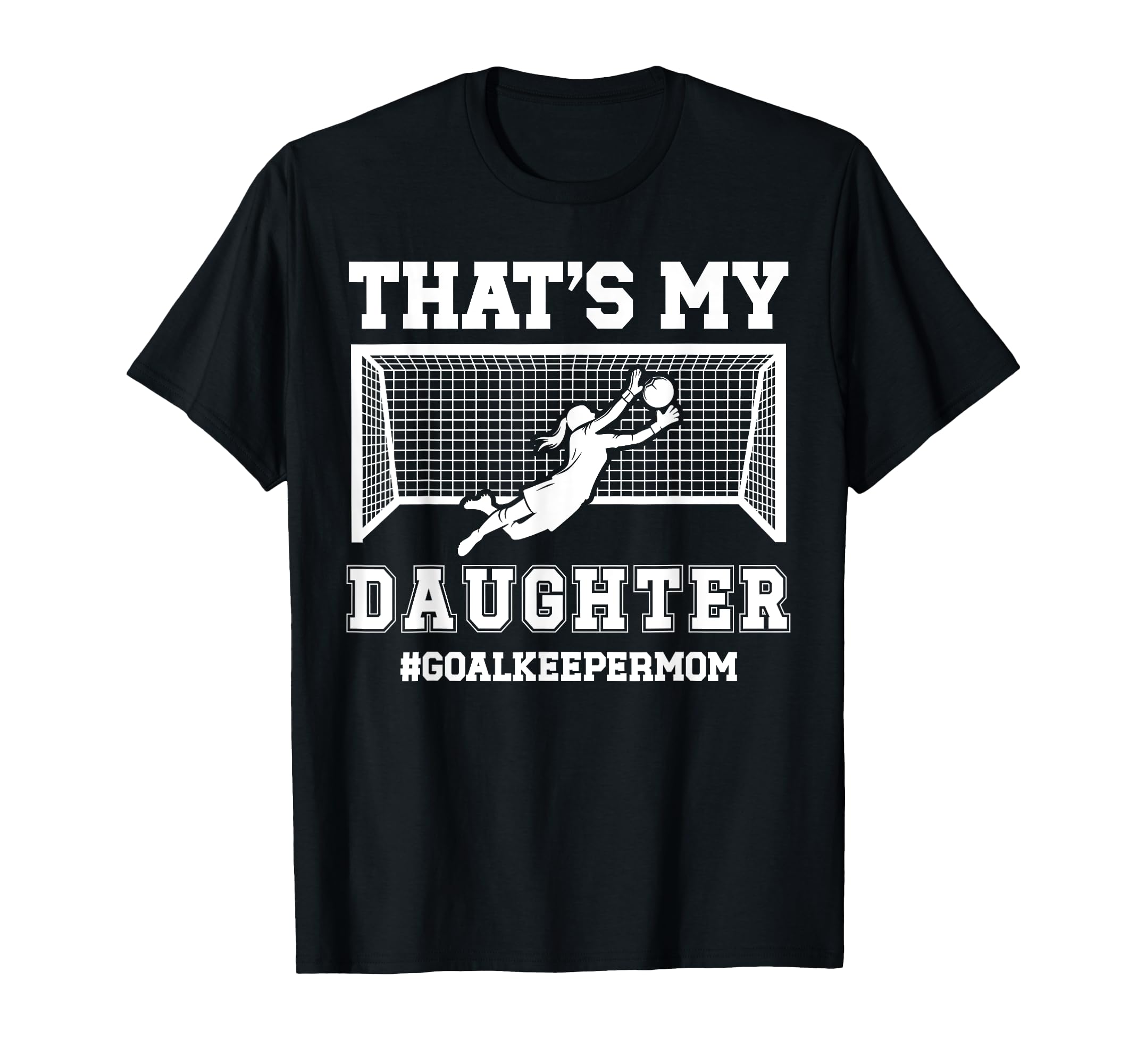 Proud Soccer Goalkeeper Mom Soccer T-Shirt - Custom Art Print for Adults - T-Shirt, Sweatshirt, Hoodie