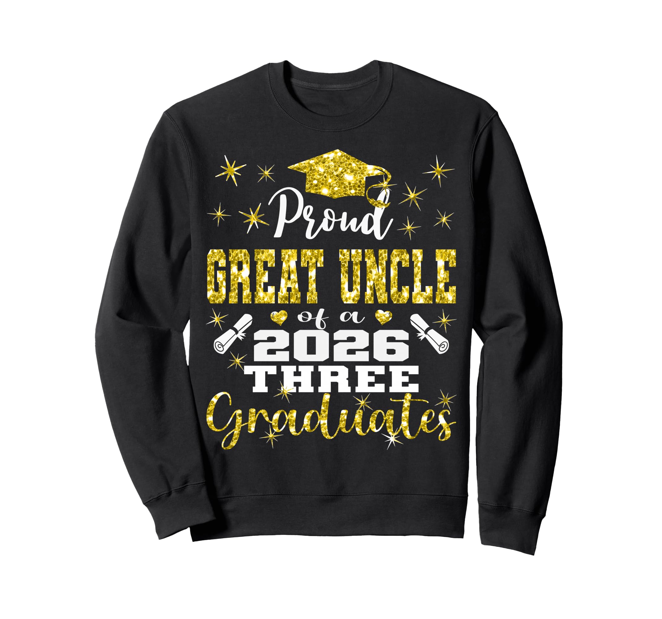 Proud Great Uncle Three 2026 Sweatshirt - Streetwear Style Men Women - T-Shirt, Sweatshirt, Hoodie