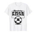 Manifesting Free Kicks Soccer Player T-Shirt - Streetwear Style Unisex - T-Shirt, Sweatshirt, Hoodie