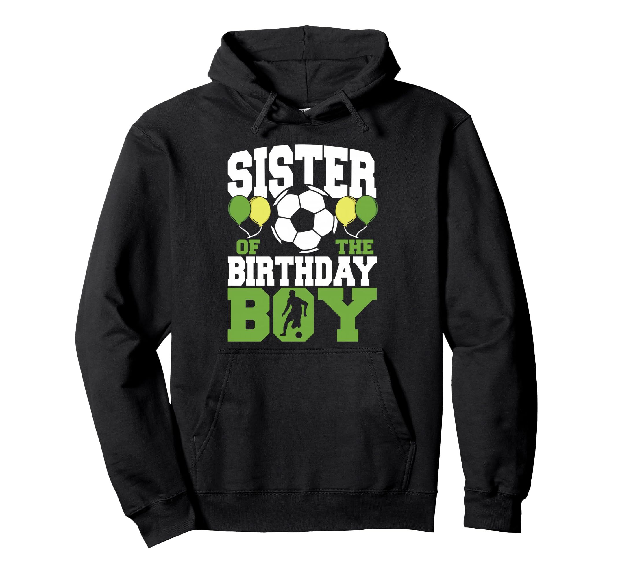 Sister Birthday Family Matching Soccer Hoodie - Streetwear Style Unisex - T-Shirt, Sweatshirt, Hoodie