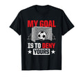 My Goal Is To Deny Yours Funny T-Shirt - Custom Art Print for Adults - T-Shirt, Sweatshirt, Hoodie